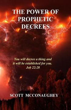 portada The Power of Prophetic Decrees: You will decree a thing and it will come to pass.