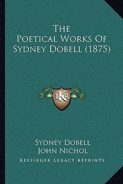 portada the poetical works of sydney dobell (1875) (en Inglés)