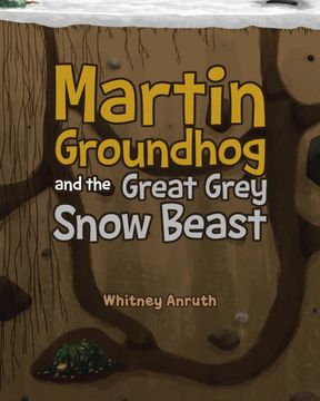 portada Martin Groundhog and the Great Grey Snow Beast (en Inglés)