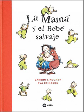 La Mama y el Bebe Salvaje (in Spanish)