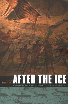 portada After the Ice: A Global Human History, 20,000-5000 bc (in English)