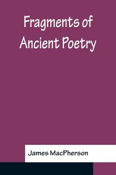 portada Fragments Of Ancient Poetry (en Inglés)