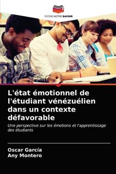 portada L'état émotionnel de l'étudiant vénézuélien dans un contexte défavorable (en Francés)