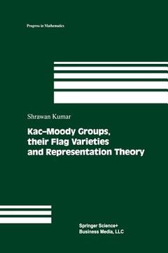 portada Kac-Moody Groups, Their Flag Varieties and Representation Theory (in English)