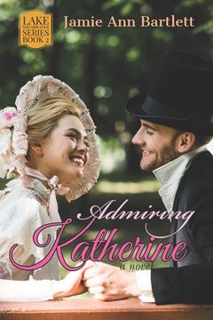 portada Admiring Katherine: Lake Shearwater: Book 2