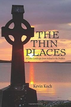 portada The Thin Places: A Celtic Landscape From Ireland to the Driftless (en Inglés)