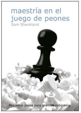 Maestria en el Juego de Peones (in Spanish)
