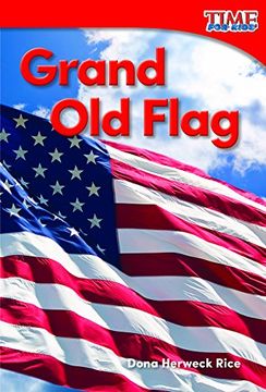 portada Grand Old Flag (TIME FOR KIDS® Nonfiction Readers)
