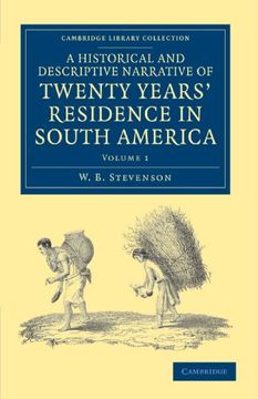 portada A Historical and Descriptive Narrative of Twenty Years' Residence in South America: Volume 1 (Cambridge Library Collection - Latin American Studies) (en Inglés)