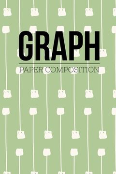 portada Graph Paper Composition: Graph Paper 6" x 9" Love Quad Ruled 4x4, Grid Paper for school student, office, kids Notebooks (en Inglés)