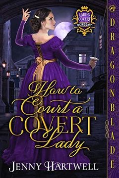 portada How to Court a Covert Lady (Ladies Covert Academy) (in English)