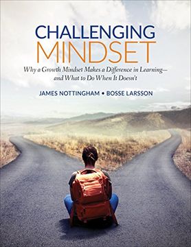 portada Challenging Mindset: Why a Growth Mindset Makes a Difference in Learning – and What to do When it Doesn’T (Corwin Teaching Essentials) (en Inglés)