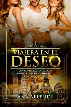 portada Viajera En El Deseo (Libro No. 3): Una novela romántica con giros inesperados (in Spanish)