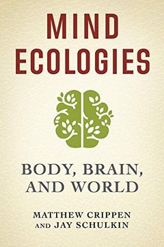 portada Mind Ecologies: Body, Brain, and World
