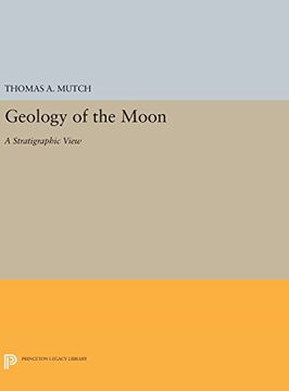 portada Geology of the Moon: A Stratigraphic View (Princeton Legacy Library) (en Inglés)