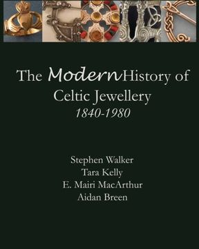 portada The Modern History of Celtic Jewellery: 1840-1980 (in English)
