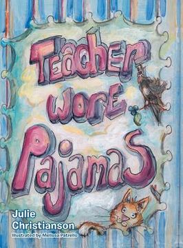 portada Teacher Wore Pajamas (en Inglés)