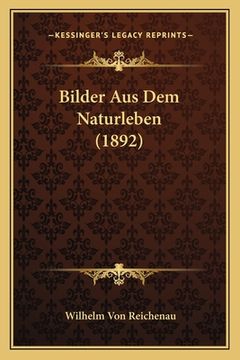 portada Bilder Aus Dem Naturleben (1892) (en Alemán)