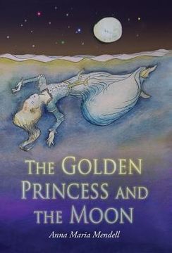 portada The Golden Princess and the Moon: A Retelling of the Fairy Tale "Sleeping Beauty" (en Inglés)