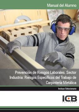 portada Manual Prevención de Riesgos Laborales. Sector Industria: Riesgos Específicos del Trabajo de Carpintería Metálica