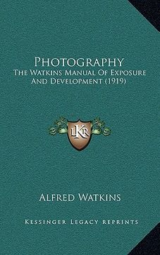 portada photography: the watkins manual of exposure and development (1919)
