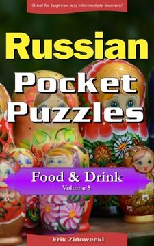 portada Russian Pocket Puzzles - Food & Drink - Volume 5: A collection of puzzles and quizzes to aid your language learning (Pocket Languages)