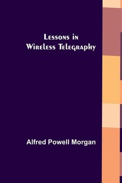 portada Lessons in Wireless Telegraphy (in English)