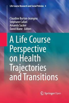 portada A Life Course Perspective on Health Trajectories and Transitions (en Inglés)