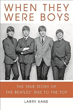 portada When They Were Boys: The True Story of the Beatles' Rise to the Top