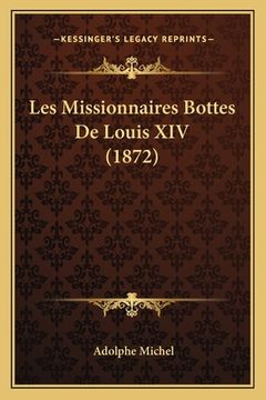 portada Les Missionnaires Bottes De Louis XIV (1872) (in French)