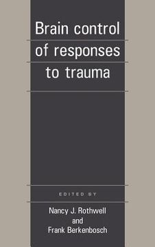 portada Brain Control of Responses to Trauma 