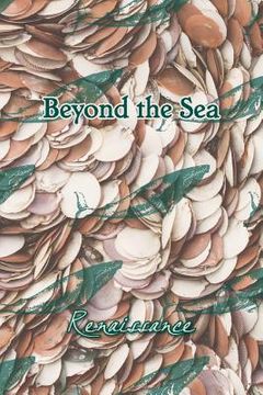 portada Beyond the Sea: Renaissance (en Inglés)