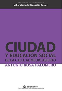 portada Ciudad Y Educación Social. De La Calle Al Medio Abierto (Laboratorio de Educación Social) (in Spanish)