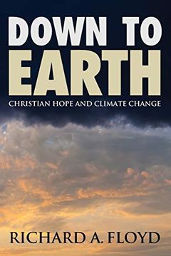 portada Down to Earth: Christian Hope and Climate Change (en Inglés)