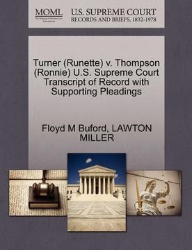 portada turner (runette) v. thompson (ronnie) u.s. supreme court transcript of record with supporting pleadings