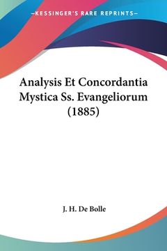 portada Analysis Et Concordantia Mystica Ss. Evangeliorum (1885) (en Latin)