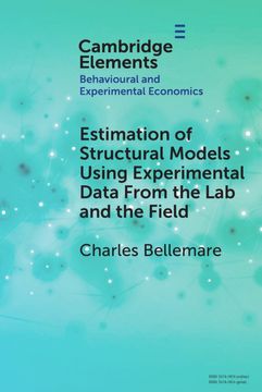 portada Estimation of Structural Models Using Experimental Data From the lab and the Field (Elements in Behavioural and Experimental Economics) (in English)