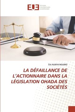 portada La Défaillance de l'Actionnaire Dans La Législation Ohada Des Sociétés (en Francés)