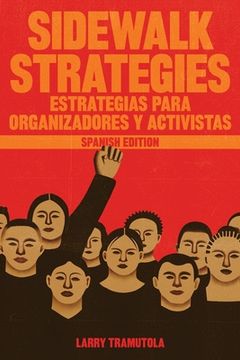 portada Sidewalk Strategies: Estrategias Para Organizadores Y Activistas