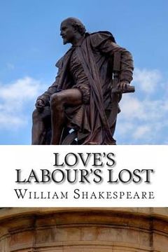 portada Love's Labour's Lost: A Play (en Inglés)