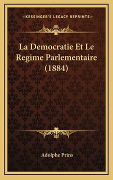portada La Democratie Et Le Regime Parlementaire (1884) (en Francés)
