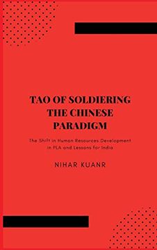 portada Tao of Soldiering: The Chinese Paradigm: The Shift in Human Resources Development in pla and Lessons for India (en Inglés)
