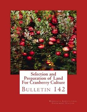 portada Selection and Preparation of Land For Cranberry Culture: Bulletin 142 (en Inglés)