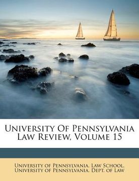 portada university of pennsylvania law review, volume 15 (in English)