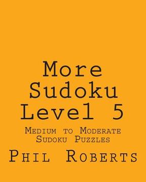 portada More Sudoku Level 5: Medium to Moderate Sudoku Puzzles (en Inglés)