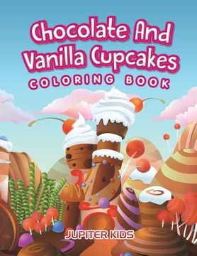 portada Chocolate And Vanilla Cupcakes Coloring Book (en Inglés)