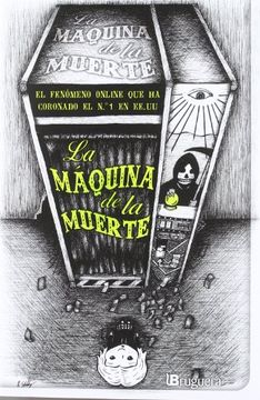 portada La Maquina de la Muerte: Una Antologia de Cuentos Sobre Gente Que Sabe de Que Morira (in Spanish)
