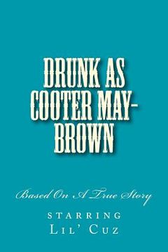 portada Drunk As Cooter May-Brown (en Inglés)