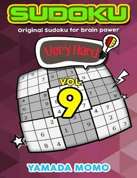 portada Sudoku Very Hard: Original Sudoku For Brain Power Vol. 9: Include 500 Puzzles Very Hard Level Plus Printable Version