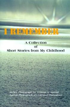 portada i remember: a collection of short stories from my childhood (en Inglés)